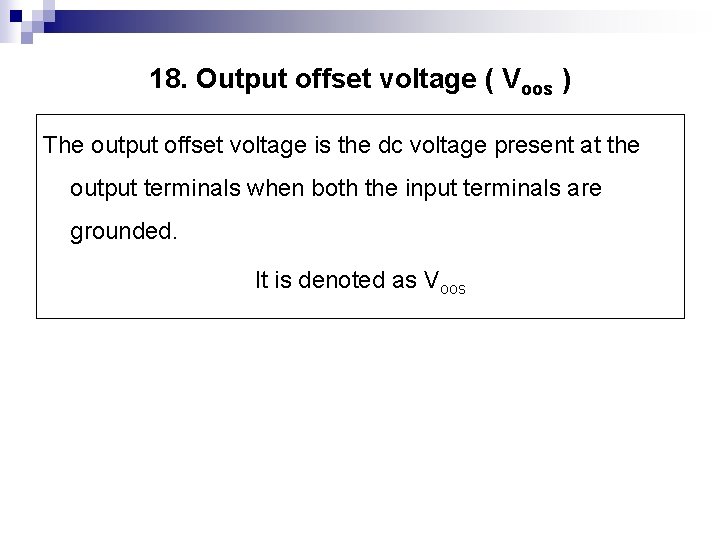 18. Output offset voltage ( Voos ) The output offset voltage is the dc