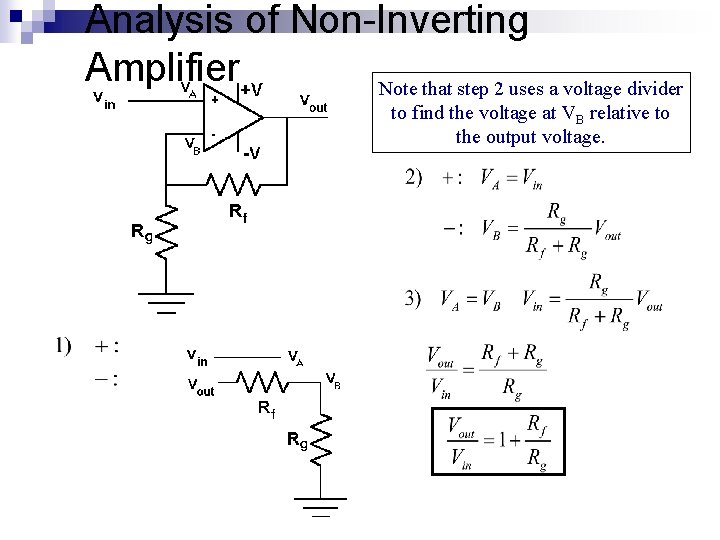 Analysis of Non-Inverting Amplifier Note that step 2 uses a voltage divider to find