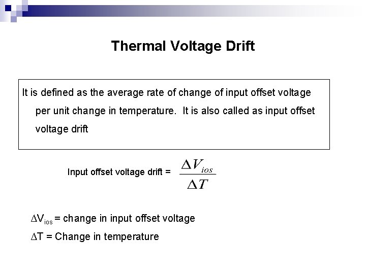 Thermal Voltage Drift It is defined as the average rate of change of input