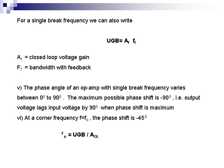 For a single break frequency we can also write UGB= Af ff Af = For a single break frequency we can also write UGB= Af ff Af =