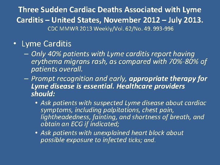 Three Sudden Cardiac Deaths Associated with Lyme Carditis – United States, November 2012 –