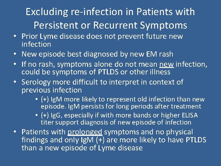 Excluding re-infection in Patients with Persistent or Recurrent Symptoms • Prior Lyme disease does