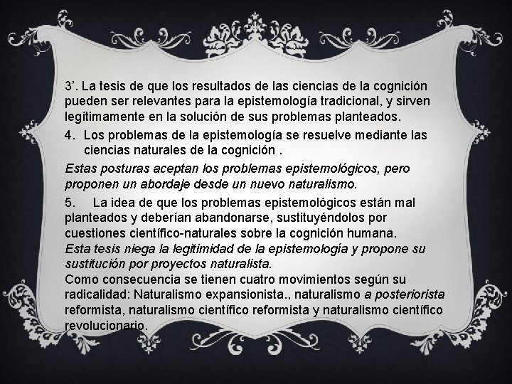3’. La tesis de que los resultados de las ciencias de la cognición pueden