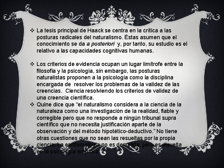 v La tesis principal de Haack se centra en la crítica a las posturas