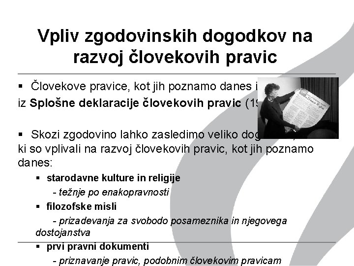 Vpliv zgodovinskih dogodkov na razvoj človekovih pravic § Človekove pravice, kot jih poznamo danes