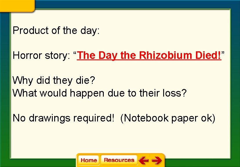 Product of the day: Horror story: “The Day the Rhizobium Died!” Why did they