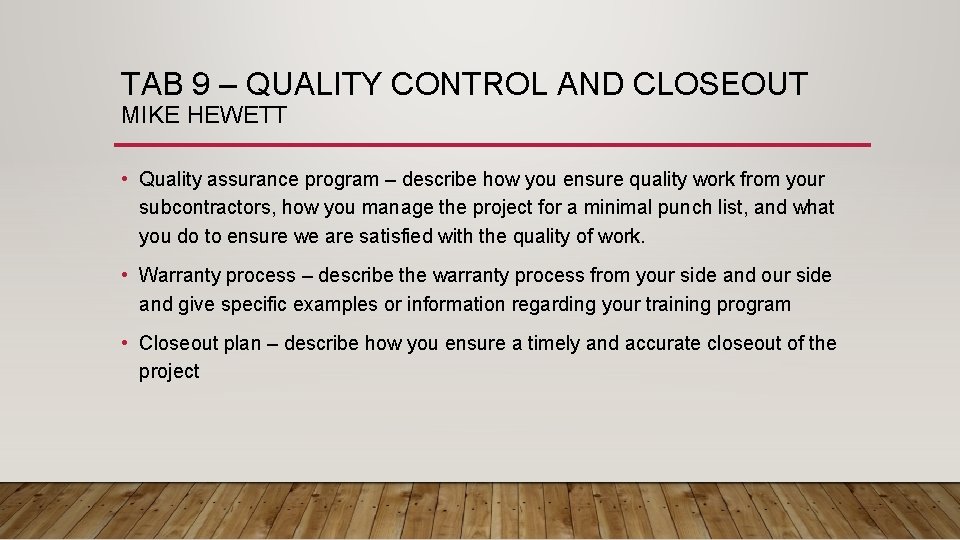 TAB 9 – QUALITY CONTROL AND CLOSEOUT MIKE HEWETT • Quality assurance program –