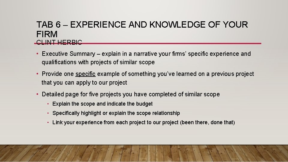 TAB 6 – EXPERIENCE AND KNOWLEDGE OF YOUR FIRM CLINT HERBIC • Executive Summary