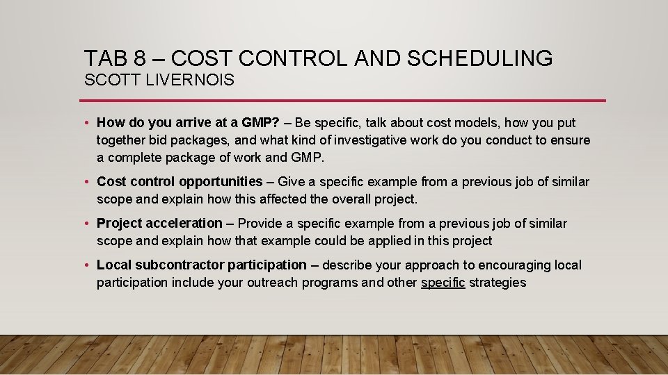 TAB 8 – COST CONTROL AND SCHEDULING SCOTT LIVERNOIS • How do you arrive