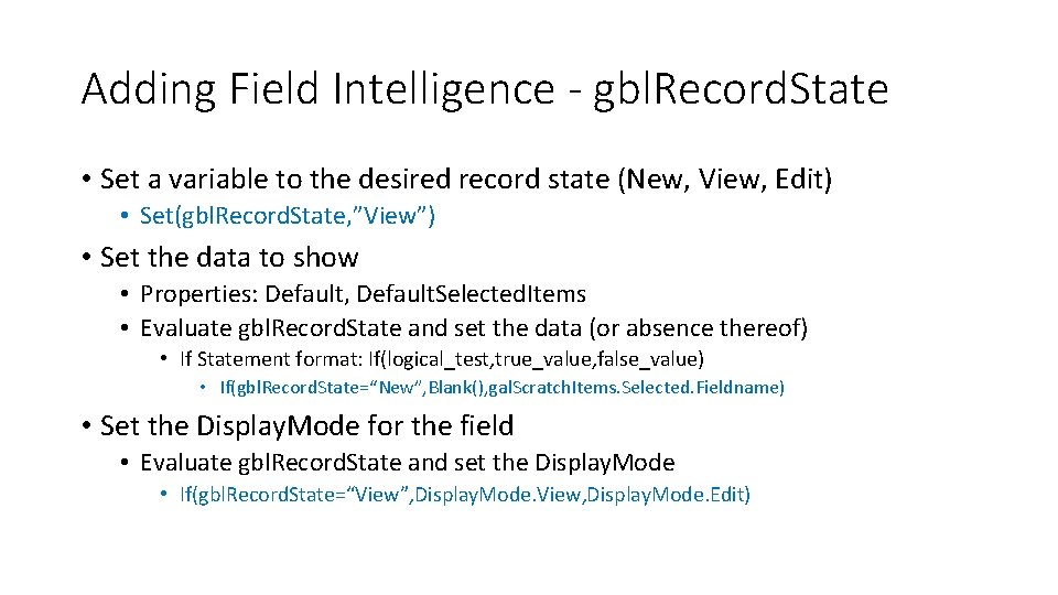 Adding Field Intelligence - gbl. Record. State • Set a variable to the desired