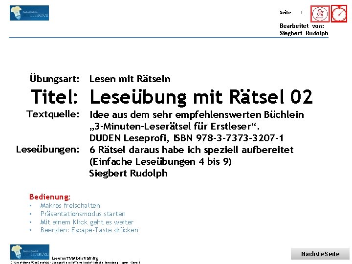 Übungsart: Titel: Seite: Quelle: 1 Bearbeitet von: Siegbert Rudolph Übungsart: Lesen mit Rätseln Titel: