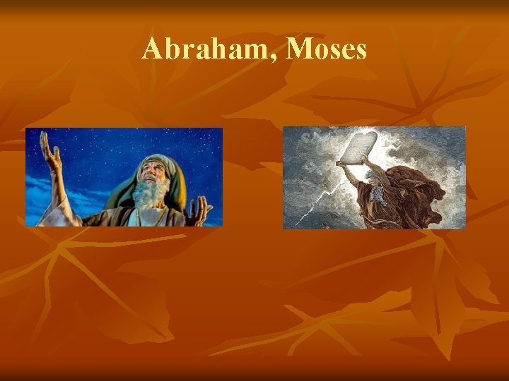 Abraham, Moses 