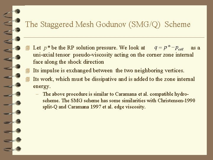 The Staggered Mesh Godunov (SMG/Q) Scheme 4 Let p* be the RP solution pressure.