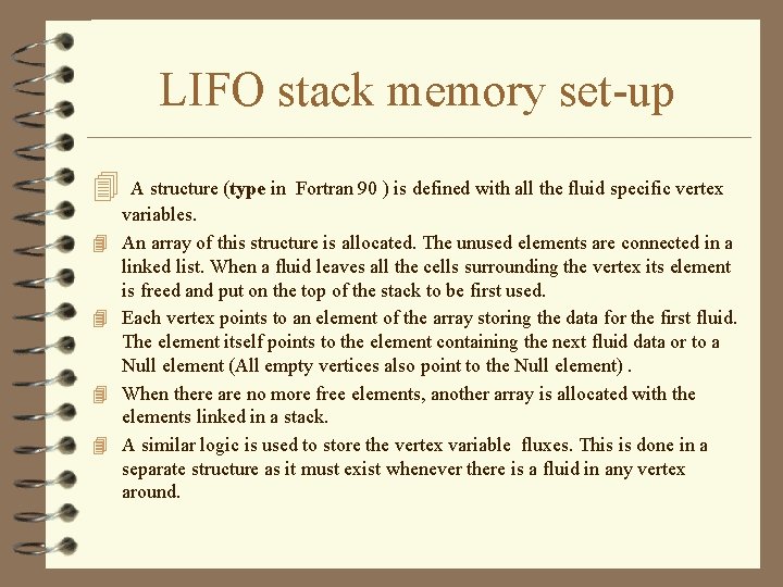 LIFO stack memory set-up 4 4 4 A structure (type in Fortran 90 )