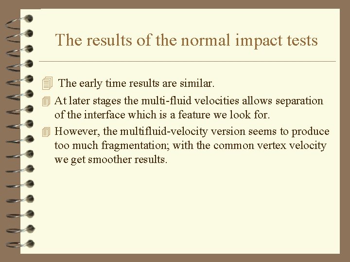 The results of the normal impact tests 4 The early time results are similar.