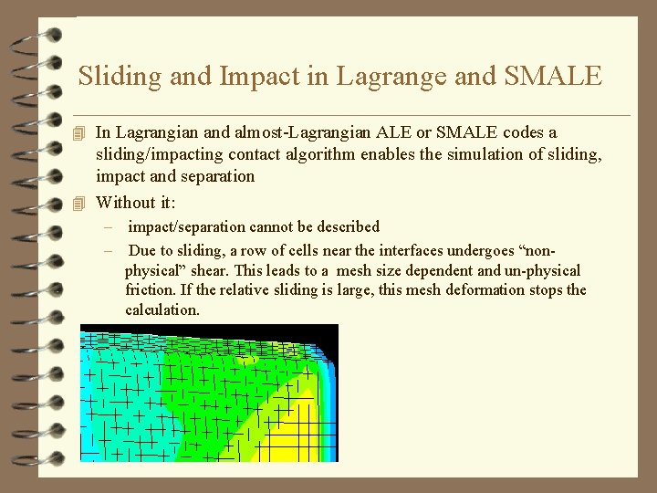 Sliding and Impact in Lagrange and SMALE 4 In Lagrangian and almost-Lagrangian ALE or