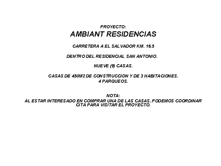 PROYECTO: AMBIANT RESIDENCIAS CARRETERA A EL SALVADOR KM. 16. 5 DENTRO DEL RESIDENCIAL SAN