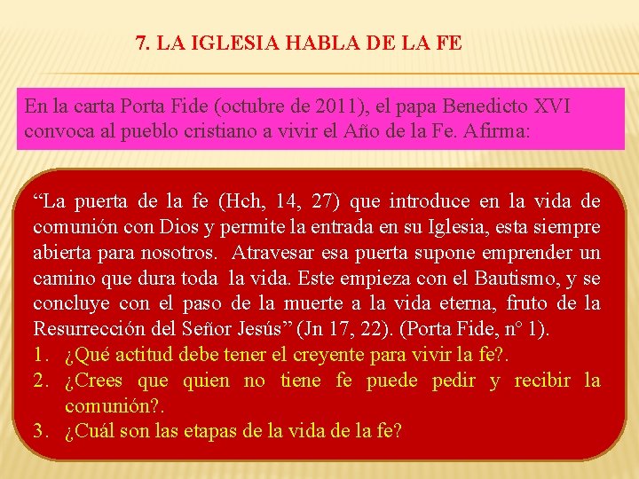 7. LA IGLESIA HABLA DE LA FE En la carta Porta Fide (octubre de