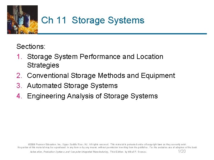 Ch 11 Storage Systems Sections: 1. Storage System Performance and Location Strategies 2. Conventional