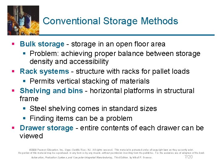 Conventional Storage Methods § Bulk storage - storage in an open floor area §