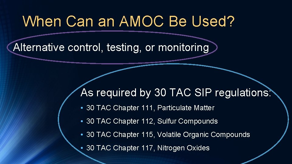 When Can an AMOC Be Used? Alternative control, testing, or monitoring As required by