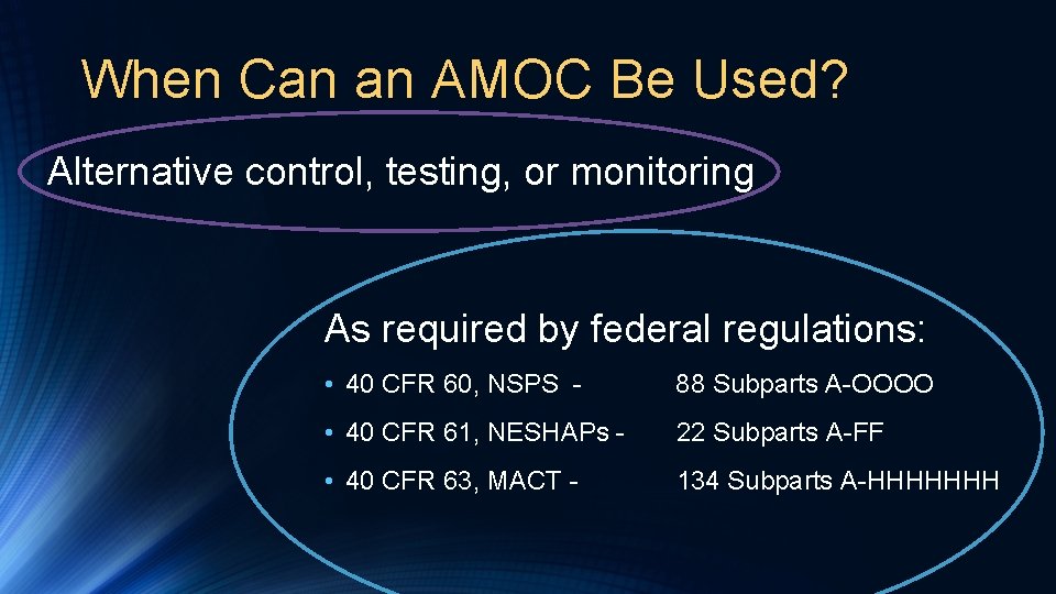 When Can an AMOC Be Used? Alternative control, testing, or monitoring As required by