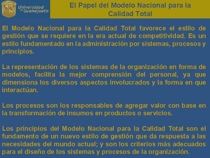 El Papel del Modelo Nacional para la Calidad Total El Modelo Nacional para la