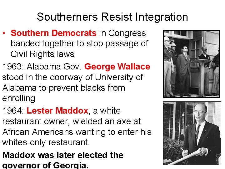 Southerners Resist Integration • Southern Democrats in Congress banded together to stop passage of