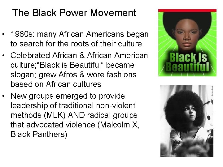 The Black Power Movement • 1960 s: many African Americans began to search for