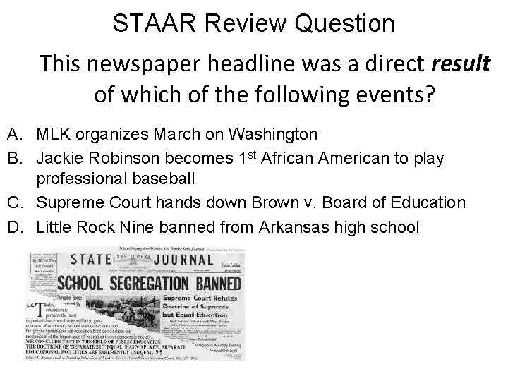 STAAR Review Question This newspaper headline was a direct result of which of the