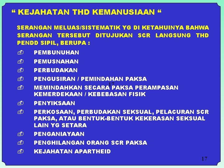 “ KEJAHATAN THD KEMANUSIAAN “ SERANGAN MELUAS/SISTEMATIK YG DI KETAHUINYA BAHWA SERANGAN TERSEBUT DITUJUKAN