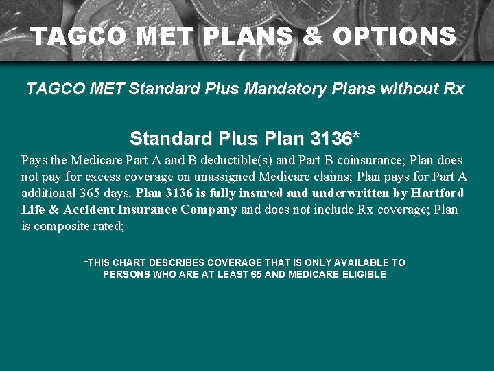 TAGCO MET PLANS & OPTIONS TAGCO MET Standard Plus Mandatory Plans without Rx Standard