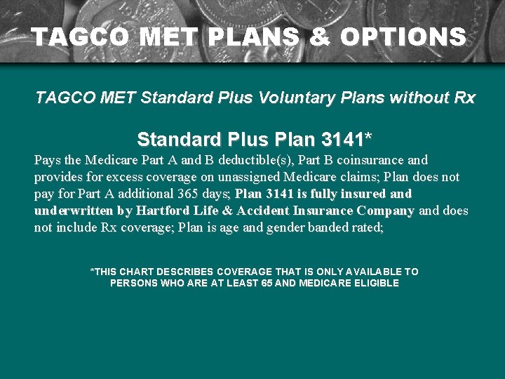 TAGCO MET PLANS & OPTIONS TAGCO MET Standard Plus Voluntary Plans without Rx Standard