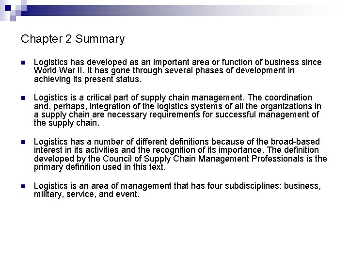 Chapter 2 Summary n Logistics has developed as an important area or function of Chapter 2 Summary n Logistics has developed as an important area or function of