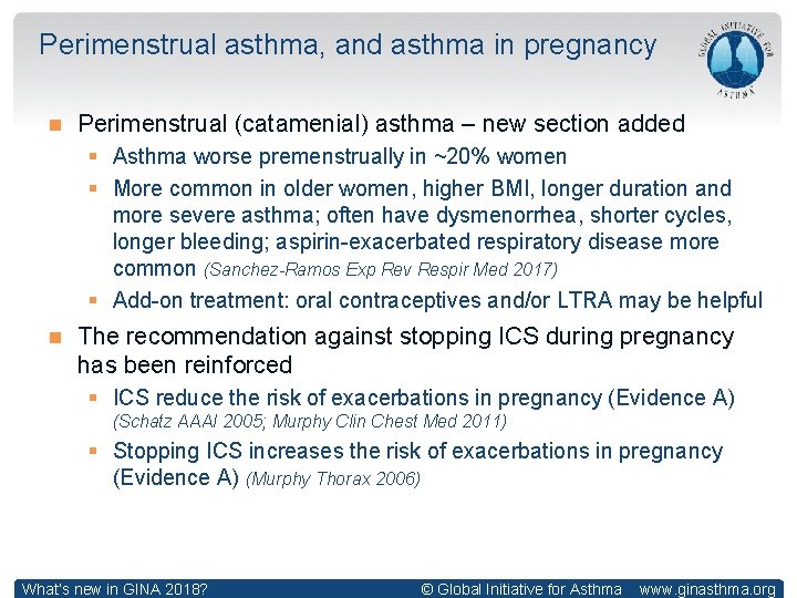 Perimenstrual asthma, and asthma in pregnancy Perimenstrual (catamenial) asthma – new section added §