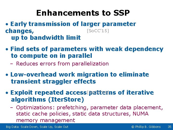 Enhancements to SSP • Early transmission of larger parameter [So. CC’ 15] changes, up