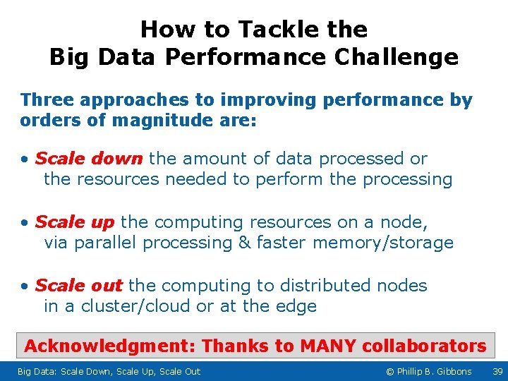 How to Tackle the Big Data Performance Challenge Three approaches to improving performance by