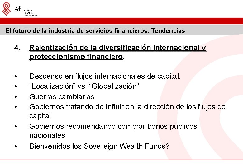 El futuro de la industria de servicios financieros. Tendencias 4. Ralentización de la diversificación