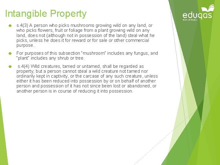 Intangible Property s. 4(3) A person who picks mushrooms growing wild on any land, Intangible Property s. 4(3) A person who picks mushrooms growing wild on any land,