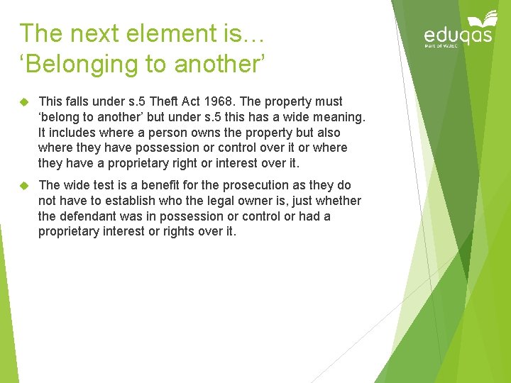 The next element is… ‘Belonging to another’ This falls under s. 5 Theft Act