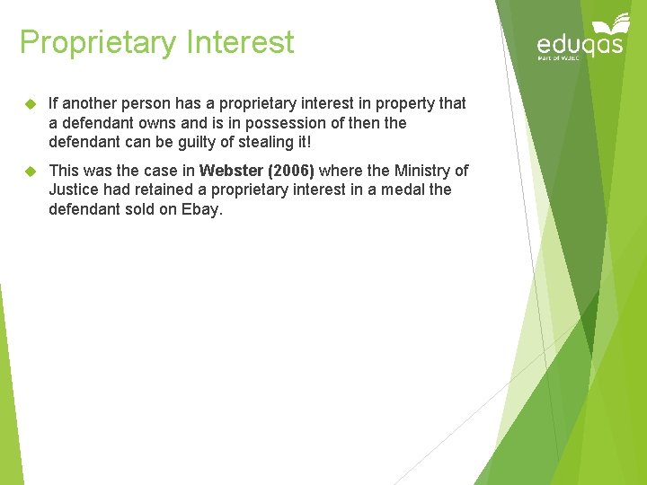 Proprietary Interest If another person has a proprietary interest in property that a defendant