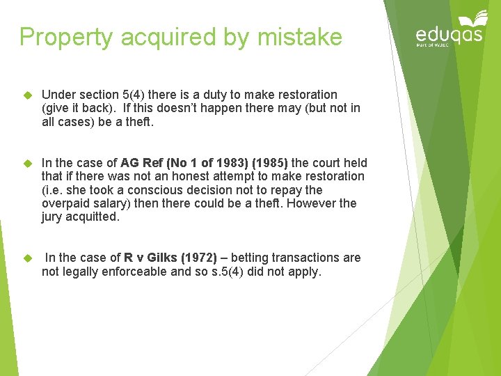 Property acquired by mistake Under section 5(4) there is a duty to make restoration