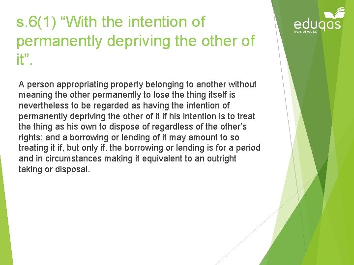 s. 6(1) “With the intention of permanently depriving the other of it”. A person