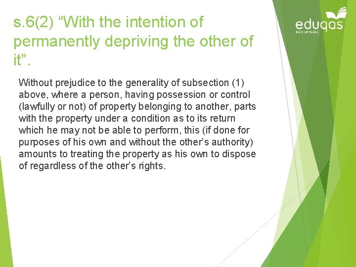 s. 6(2) “With the intention of permanently depriving the other of it”. Without prejudice