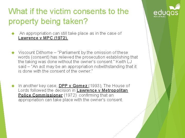 What if the victim consents to the property being taken? An appropriation can still What if the victim consents to the property being taken? An appropriation can still
