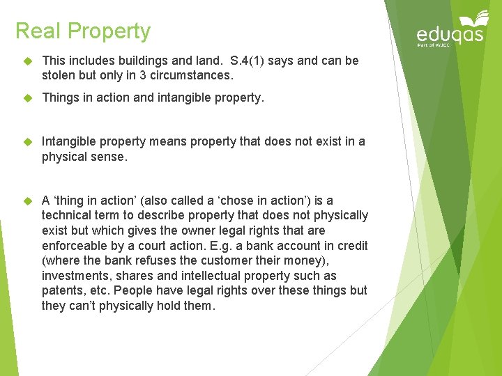 Real Property This includes buildings and land. S. 4(1) says and can be stolen