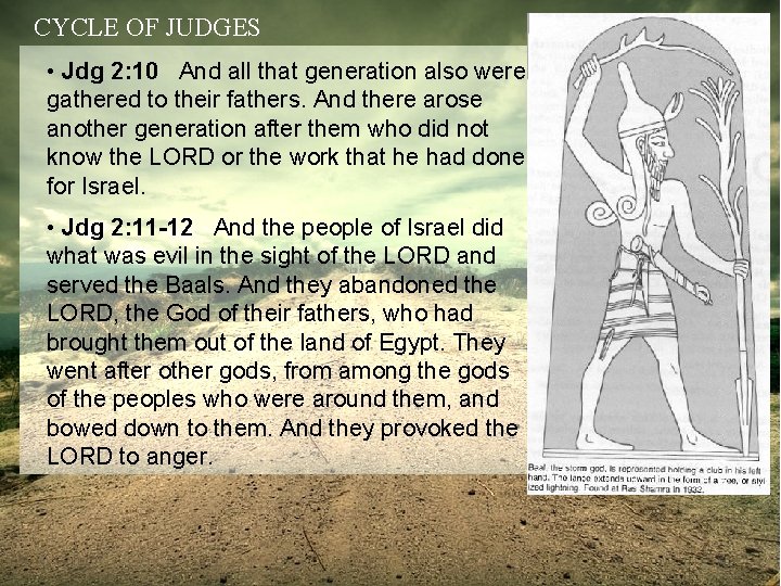 CYCLE OF JUDGES • Jdg 2: 10 And all that generation also were gathered