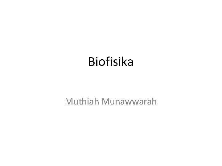 Biofisika Muthiah Munawwarah 