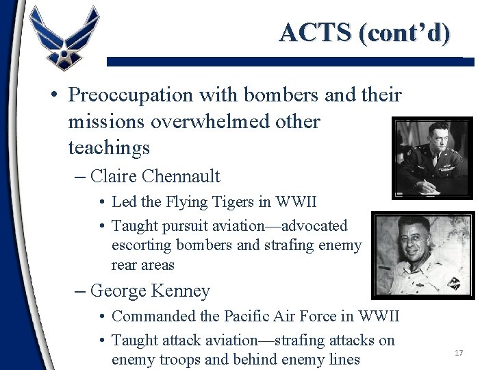ACTS (cont’d) • Preoccupation with bombers and their missions overwhelmed other teachings – Claire