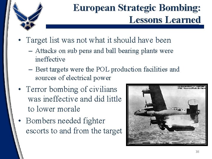 European Strategic Bombing: Lessons Learned • Target list was not what it should have